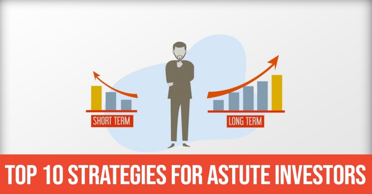 Mastering Investment Success: Top 10 Strategies for Astute Investors