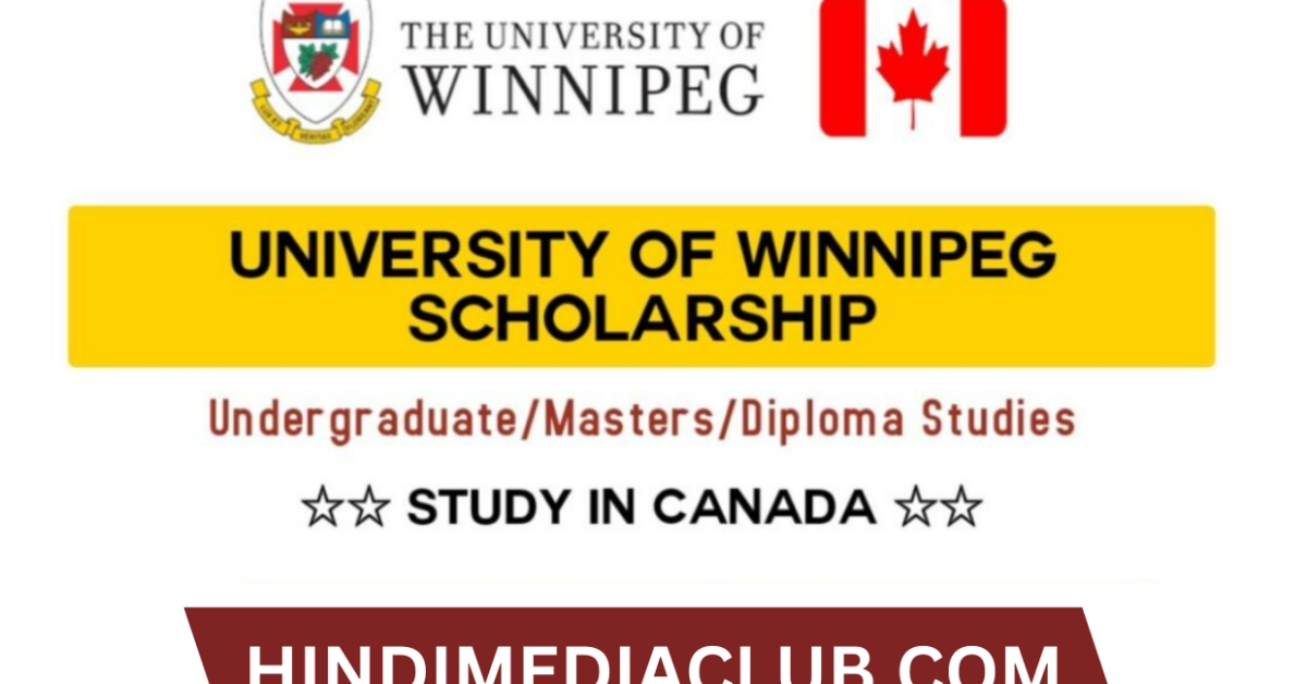 University of Winnipeg President Scholarship 2024: A Gateway to Excellence in Canada
